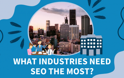 What Industries Need SEO the Most?