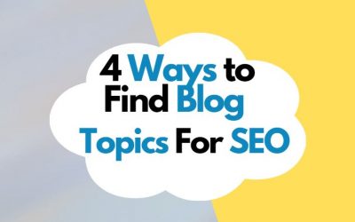 4 Ways to Find Blog Topics For SEO