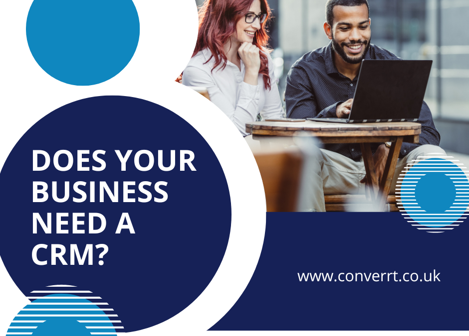 Does Your Business Need A CRM?